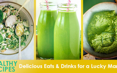 Delicious Green Eats & Drinks for a Lucky March!