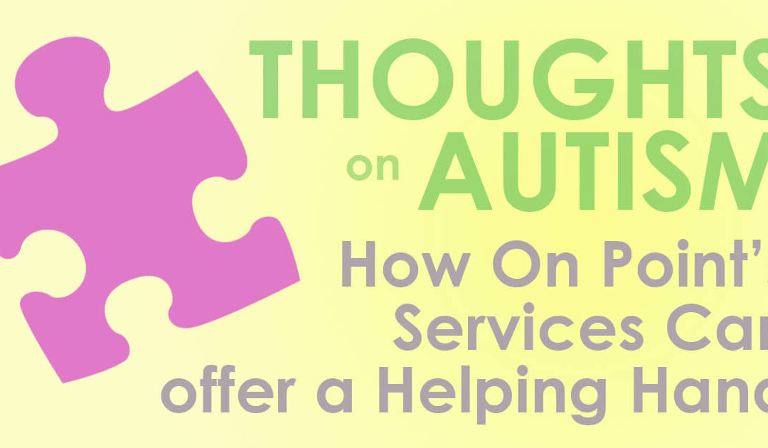 Autism Solutions at On-Point Health & Wellness