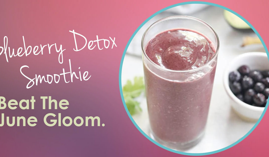 RECIPE: June Gloom Blueberry Detox Smoothie