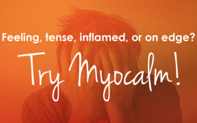 Feeling tense, inflamed, on edge? Try Myocalm®