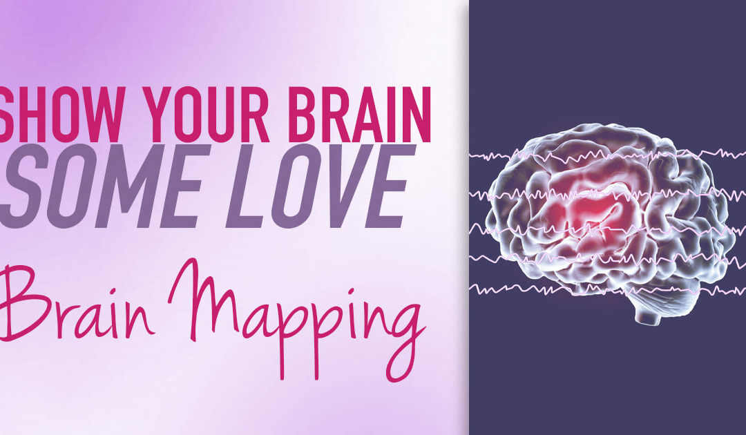 Show Your Brain Some Love With Brain Maps