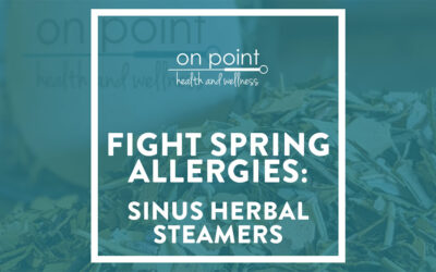 Fight Spring Allergies with Sinus Herbal Steamers