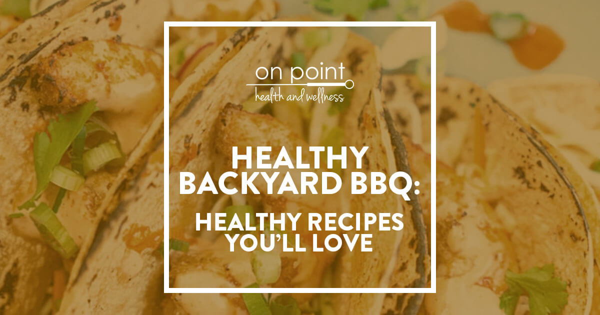 Healthy Backyard BBQ Recipes