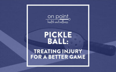 Pickleball Injuries: Get Back to the Game Better than Before at On-Point Health & Wellness