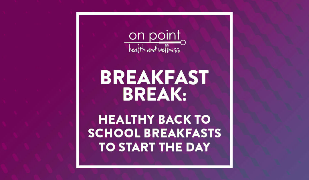 Healthy Back-To-School Breakfasts