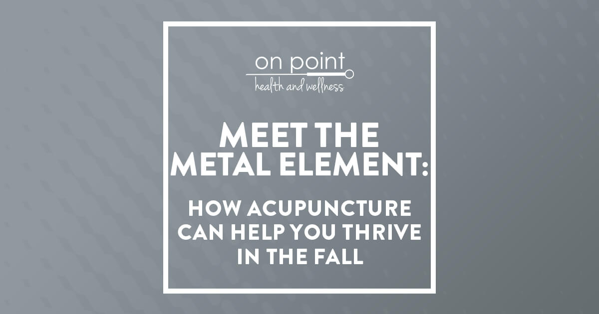 Acupuncture For Metal Element Imbalance